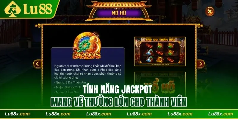 Tính năng jackpot đặc biệt mang về thưởng lớn